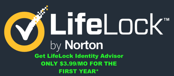 Get LifeLock Identity Advisor ONLY $3.99/MO FOR THE FIRST YEAR*